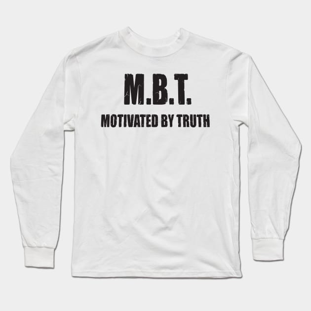 M.B.T. (Motivated By Truth) - Dark/Clean Long Sleeve T-Shirt by CreativeImpulse